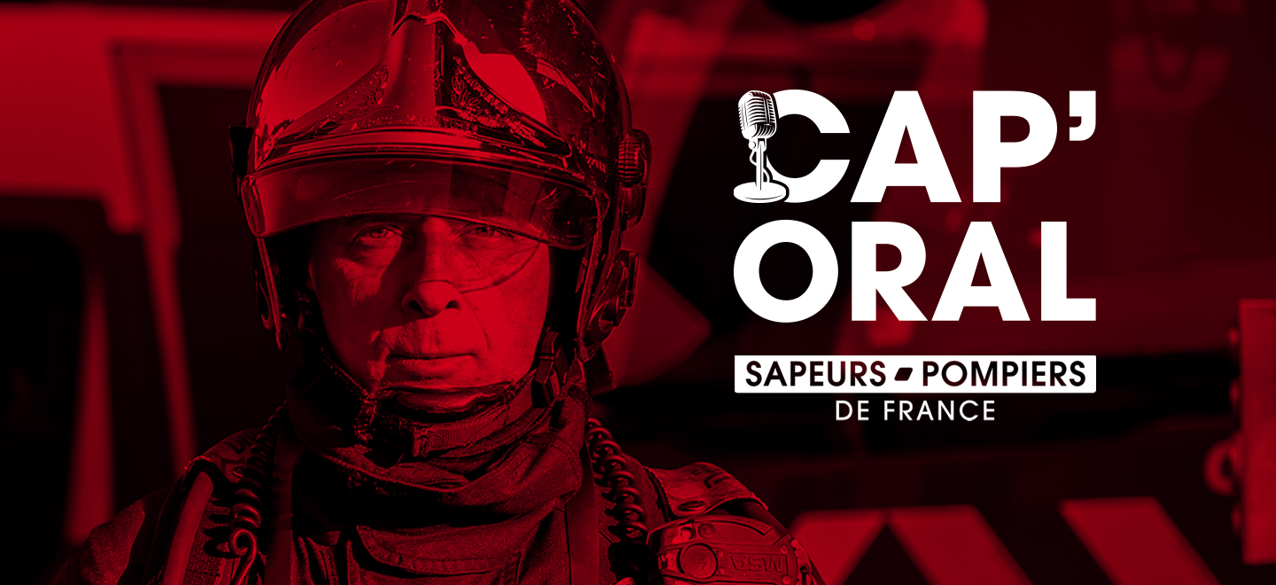 CAP'ORAL : le podcast des sapeurs-pompiers de France