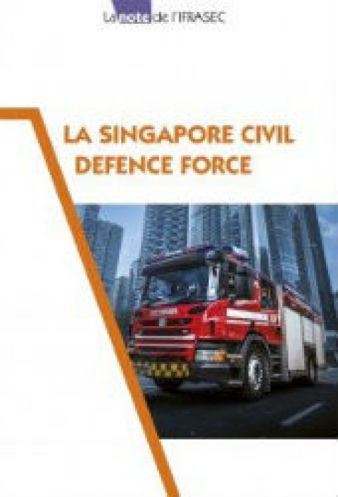 Note IFRASEC : La Singapore civil defence force